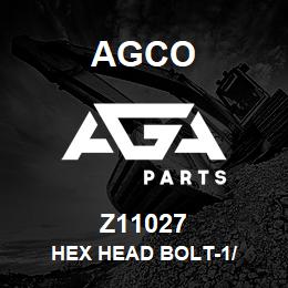 Z11027 Agco HEX HEAD BOLT-1/ | AGA Parts