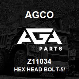 Z11034 Agco HEX HEAD BOLT-5/ | AGA Parts