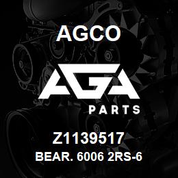 Z1139517 Agco BEAR. 6006 2RS-6 | AGA Parts