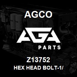 Z13752 Agco HEX HEAD BOLT-1/ | AGA Parts