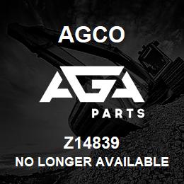 Z14839 Agco NO LONGER AVAILABLE | AGA Parts