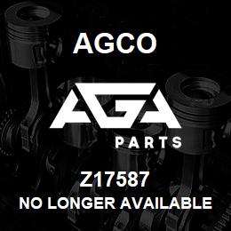 Z17587 Agco NO LONGER AVAILABLE | AGA Parts