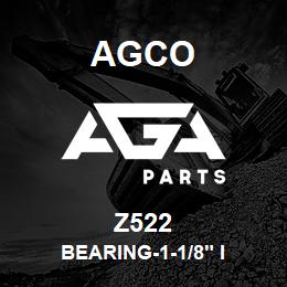 Z522 Agco BEARING-1-1/8" I | AGA Parts