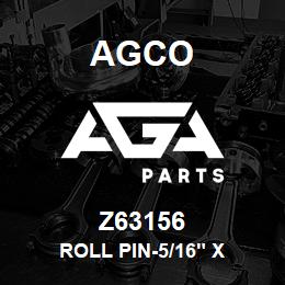 Z63156 Agco ROLL PIN-5/16" X | AGA Parts