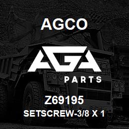 Z69195 Agco SETSCREW-3/8 X 1 | AGA Parts