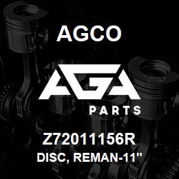 Z72011156R Agco DISC, REMAN-11" | AGA Parts