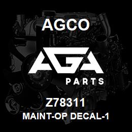 Z78311 Agco MAINT-OP DECAL-1 | AGA Parts