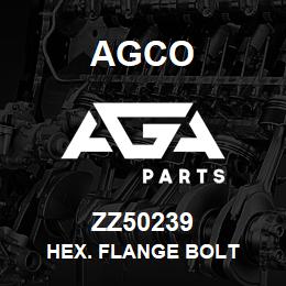 ZZ50239 Agco HEX. FLANGE BOLT | AGA Parts
