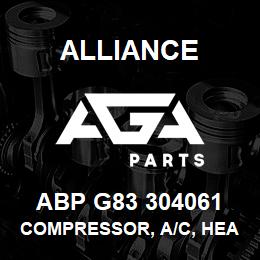 ABP G83 304061 Alliance COMPRESSOR, A/C, HEAVY-DUTY, GENERIC TUBE-O | AGA Parts