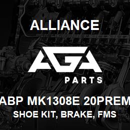 ABP MK1308E 20PREM Alliance SHOE KIT, BRAKE, FMSI 1308, TYPE D ETN, 20 PREM, EXCHANGE | AGA Parts