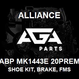 ABP MK1443E 20PREM Alliance SHOE KIT, BRAKE, FMSI 1443, TYPE D ETN, 20 PREM, EXCHANGE | AGA Parts