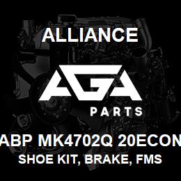 ABP MK4702Q 20ECON Alliance SHOE KIT, BRAKE, FMSI 4702, TYPE Q, 20 ECON, EXCHANGE | AGA Parts