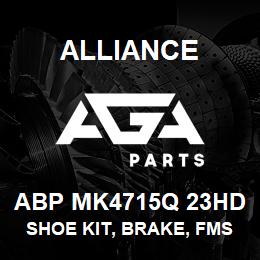ABP MK4715Q 23HD Alliance SHOE KIT, BRAKE, FMSI 4715, TYPE Q, 23 HD, EXCHANGE | AGA Parts