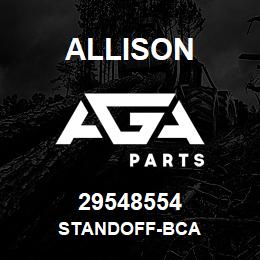 29548554 Allison STANDOFF-BCA | AGA Parts