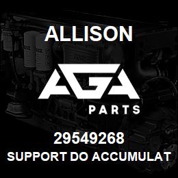 29549268 Allison SUPPORT DO ACCUMULATOR | AGA Parts