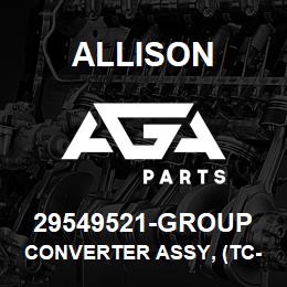 29549521-GROUP Allison CONVERTER ASSY, (TC-210) GAS 1000PK (ORANGE) (29538531/29543015) | AGA Parts