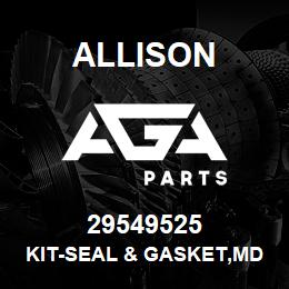 29549525 Allison KIT-SEAL & GASKET,MD CONT. MOD | AGA Parts