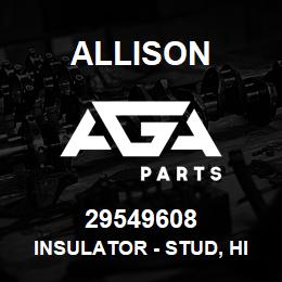 29549608 Allison INSULATOR - STUD, HIGH V | AGA Parts