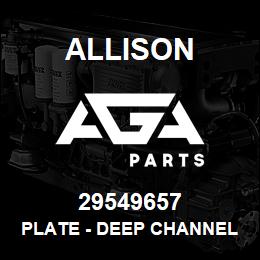 29549657 Allison PLATE - DEEP CHANNEL (7) | AGA Parts