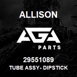 29551089 Allison TUBE ASSY- DIPSTICK & OIL FILL | AGA Parts