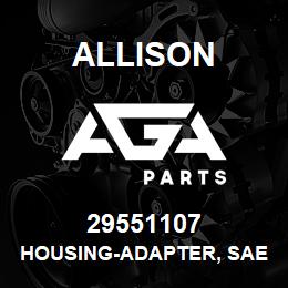 29551107 Allison HOUSING-ADAPTER, SAE 1-2 - 7.0 | AGA Parts