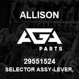 29551524 Allison SELECTOR ASSY-LEVER, BUMP, IT& | AGA Parts