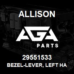 29551533 Allison BEZEL-LEVER, LEFT HAND | AGA Parts