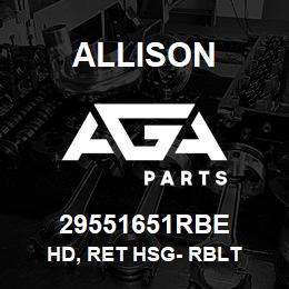 29551651RBE Allison HD, RET HSG- RBLT | AGA Parts