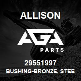 29551997 Allison BUSHING-BRONZE, STEEL BACKED, | AGA Parts