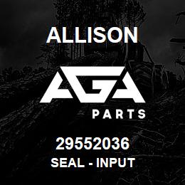 29552036 Allison SEAL - INPUT | AGA Parts