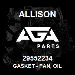 29552234 Allison GASKET - PAN, OIL | AGA Parts