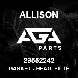 29552242 Allison GASKET - HEAD, FILTER | AGA Parts