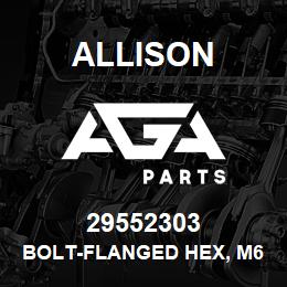 29552303 Allison BOLT-FLANGED HEX, M6 X 1.0, 50 | AGA Parts