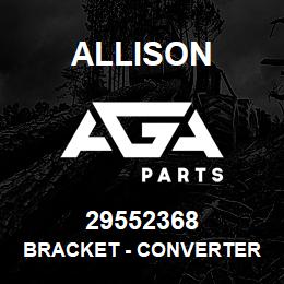 29552368 Allison BRACKET - CONVERTER | AGA Parts