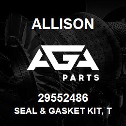 29552486 Allison SEAL & GASKET KIT, T-CASE OVER | AGA Parts