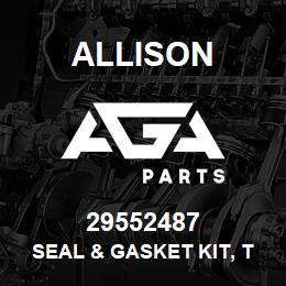 29552487 Allison SEAL & GASKET KIT, T-CASE OVER | AGA Parts