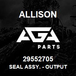 29552705 Allison SEAL ASSY. - OUTPUT HD | AGA Parts