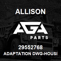 29552768 Allison ADAPTATION DWG-HOUSING FLYWHL | AGA Parts