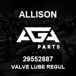 29552887 Allison VALVE LUBE REGUL | AGA Parts