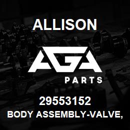 29553152 Allison BODY ASSEMBLY-VALVE, CHECK BAL | AGA Parts