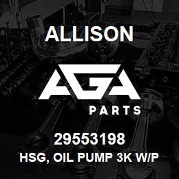 29553198 Allison HSG, OIL PUMP 3K W/PTO | AGA Parts