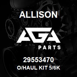 29553470 Allison O/HAUL KIT 5/6K | AGA Parts