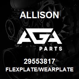 29553817 Allison FLEXPLATE/WEARPLATE ASSY., WEL | AGA Parts