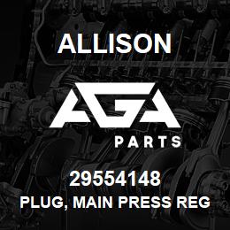 29554148 Allison PLUG, MAIN PRESS REG VLV PLUG | AGA Parts