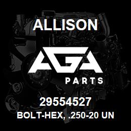 29554527 Allison BOLT-HEX, .250-20 UNC-2A, 1.75 | AGA Parts