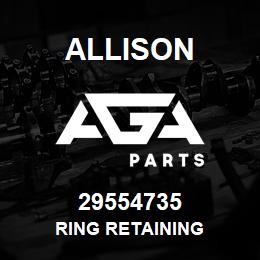 29554735 Allison RING RETAINING | AGA Parts