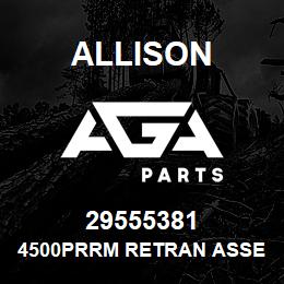 29555381 Allison 4500PRRM RETRAN ASSEMBLY | AGA Parts