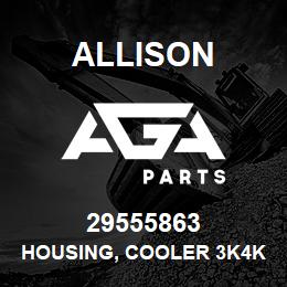 29555863 Allison HOUSING, COOLER 3K4K | AGA Parts