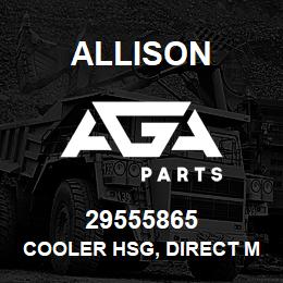 29555865 Allison COOLER HSG, DIRECT MD/HD | AGA Parts