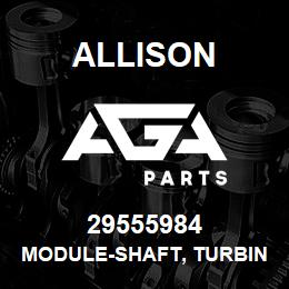 29555984 Allison MODULE-SHAFT, TURBINE | AGA Parts